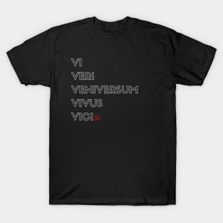 vi veri veniversum vivus vici T-Shirt